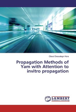 Propagation Methods of Yam with Attention to invitro propagation