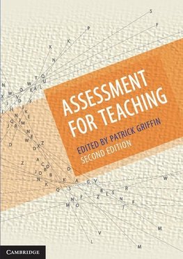 Griffin, P: Assessment for Teaching