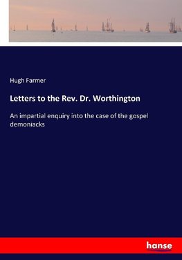 Letters to the Rev. Dr. Worthington