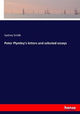 Peter Plymley's letters and selected essays