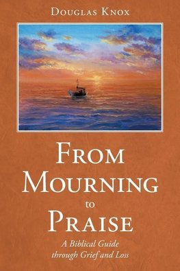 From Mourning to Praise