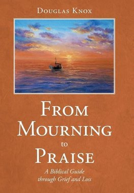 From Mourning to Praise