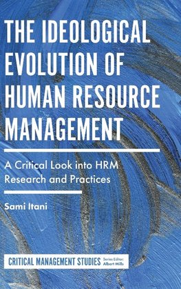 The Ideological Evolution of Human Resource Management