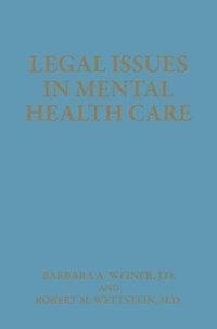 Legal Issues in Mental Health Care