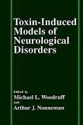 Toxin-Induced Models of Neurological Disorders