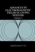 Advances in Electromagnetic Fields in Living Systems