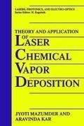 Theory and Application of Laser Chemical Vapor Deposition