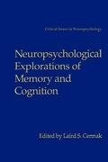 Neuropsychological Explorations of Memory and Cognition