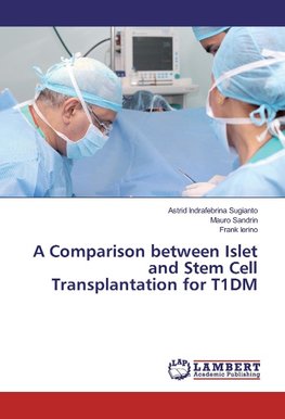 A Comparison between Islet and Stem Cell Transplantation for T1DM