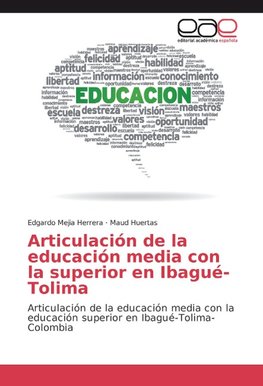 Articulación de la educación media con la superior en Ibagué-Tolima