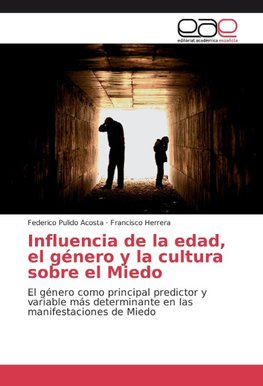 Influencia de la edad, el género y la cultura sobre el Miedo