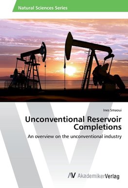 Unconventional Reservoir Completions