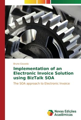 Implementation of an Electronic Invoice Solution using BizTalk SOA