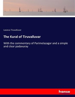 The Kural of Tiruvalluvar