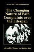 The Changing Nature of Pain Complaints over the Lifespan