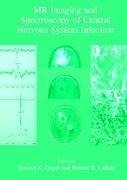 MR Imaging and Spectroscopy of Central Nervous System Infection