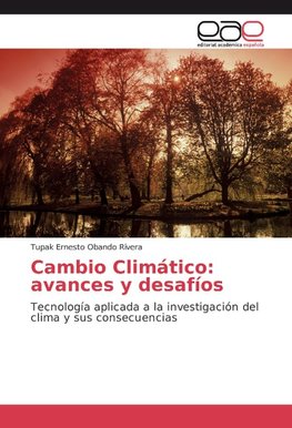 Cambio Climático: avances y desafíos