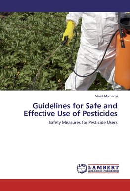 Guidelines for Safe and Effective Use of Pesticides