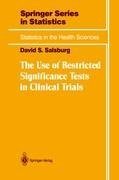 The Use of Restricted Significance Tests in Clinical Trials