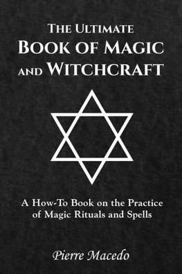 The Ultimate Book of Magic and Witchcraft