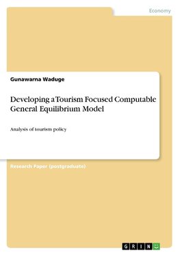 Developing a Tourism Focused Computable General Equilibrium Model