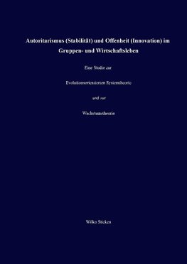 Autoritarismus (Stabilität) und Offenheit (Innovation) im Gruppen- und Wirtschaftsleben