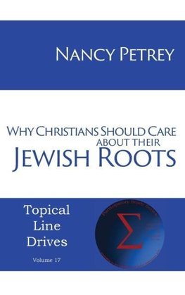 Why Christians Should Care about Their Jewish Roots