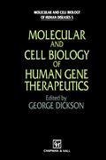 Molecular and Cell Biology of Human Gene Therapeutics