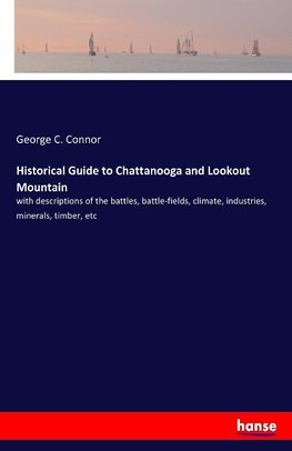 Historical Guide to Chattanooga and Lookout Mountain