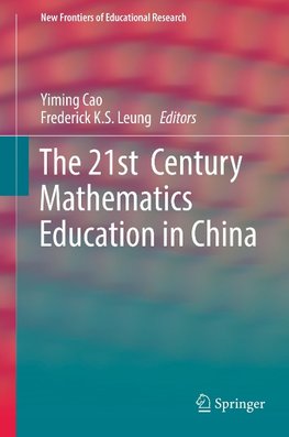 The 21st  Century Mathematics Education in China