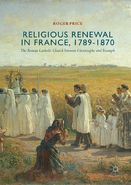 Religious Renewal in France, 1789-1870