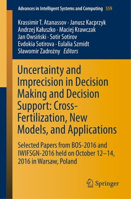 Uncertainty and Imprecision in Decision Making and Decision Support: Cross-Fertilization, New Models and Applications