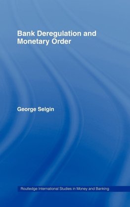 Bank Deregulation & Monetary Order