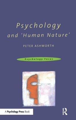 Ashworth, P: Psychology and 'Human Nature'