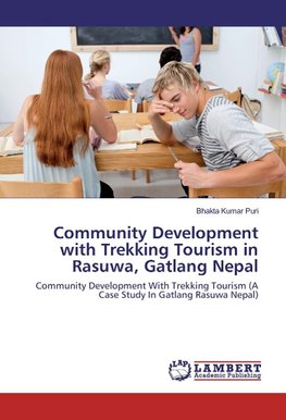 Community Development with Trekking Tourism in Rasuwa, Gatlang Nepal