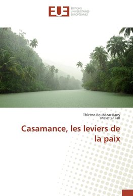 Casamance, les leviers de la paix