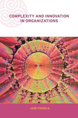 Fonseca, J: Complexity and Innovation in Organizations