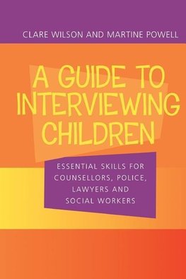 Wilson, C: Guide to Interviewing Children