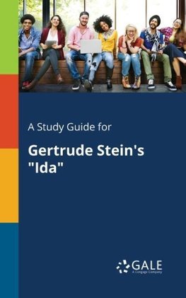 A Study Guide for Gertrude Stein's "Ida"