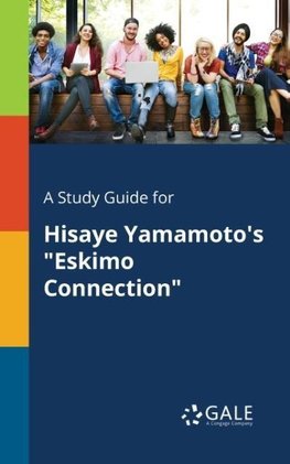 A Study Guide for Hisaye Yamamoto's "Eskimo Connection"