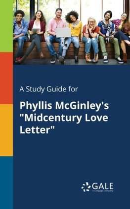 A Study Guide for Phyllis McGinley's "Midcentury Love Letter"