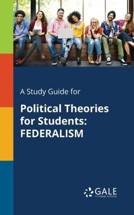 A Study Guide for Political Theories for Students