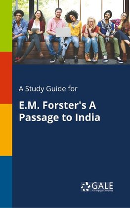 A Study Guide for E.M. Forster's A Passage to India