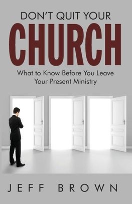 Don't Quit Your Church