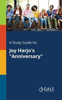 A Study Guide for Joy Harjo's "Anniversary"