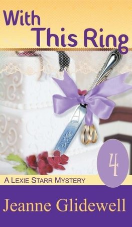 With This Ring (A Lexie Starr Mystery, Book 4)