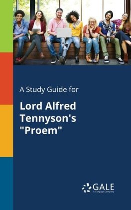 A Study Guide for Lord Alfred Tennyson's "Proem"