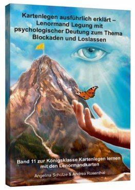 Kartenlegen ausführlich erklärt - Lenormand-Legung mit psychologischer Deutung zum Thema Blockaden und Loslassen