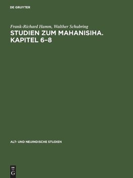 Studien zum Mahanisiha. Kapitel 6-8