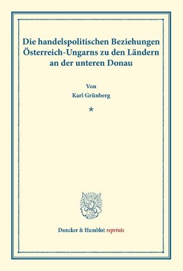 Die handelspolitischen Beziehungen Österreich-Ungarns